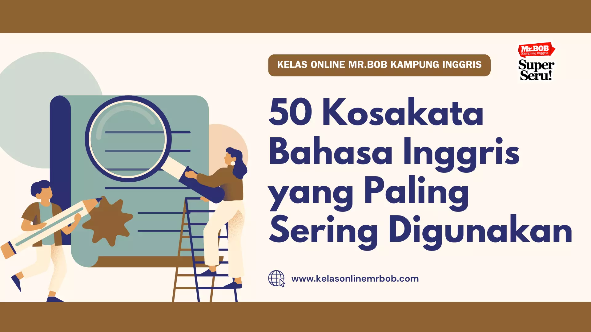 50 Kosakata Bahasa Inggris yang Paling Sering Digunakan - Kelas Online Mr.BOB Kampung Inggris