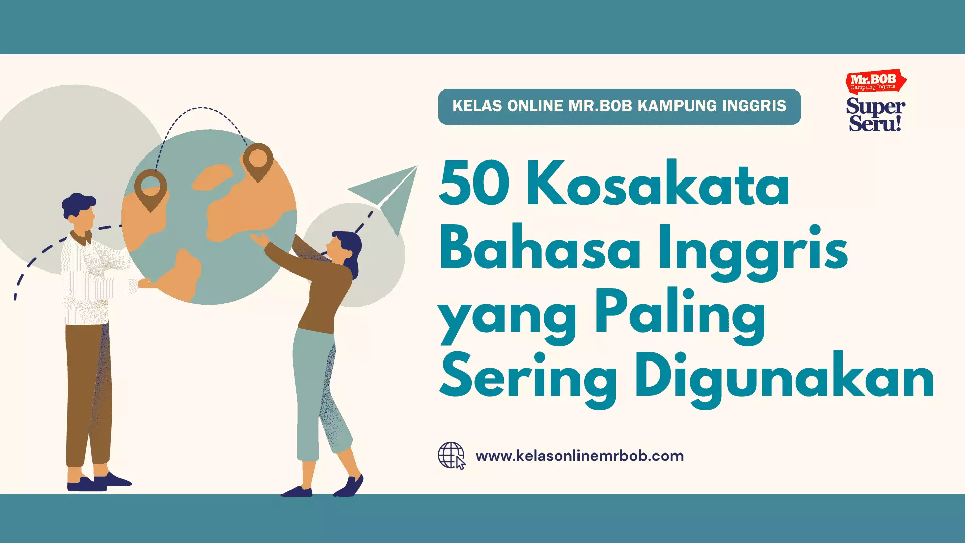 50 Kosakata Bahasa Inggris yang Sering Digunakan - Kelas Online Mr.BOB