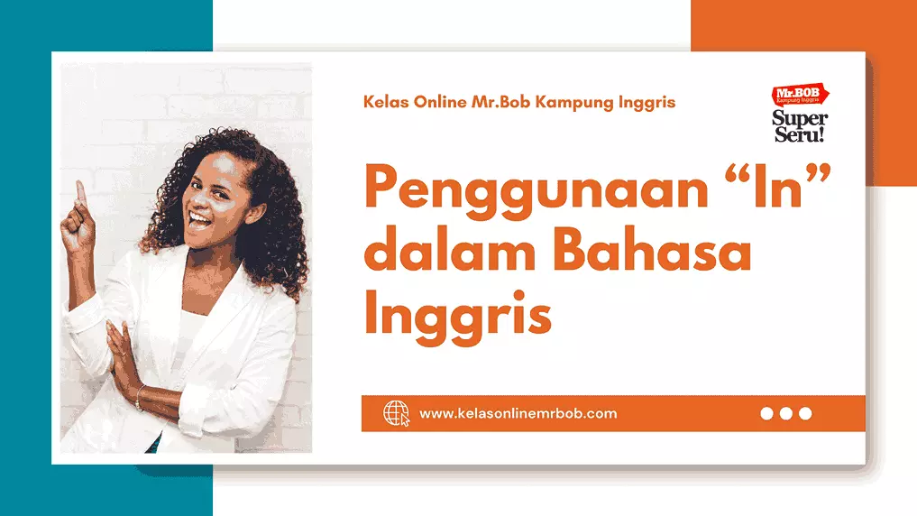 Penggunaan "In" dalam Bahasa Inggris - Kelas Online Mr.BOB Kampung Inggris Online