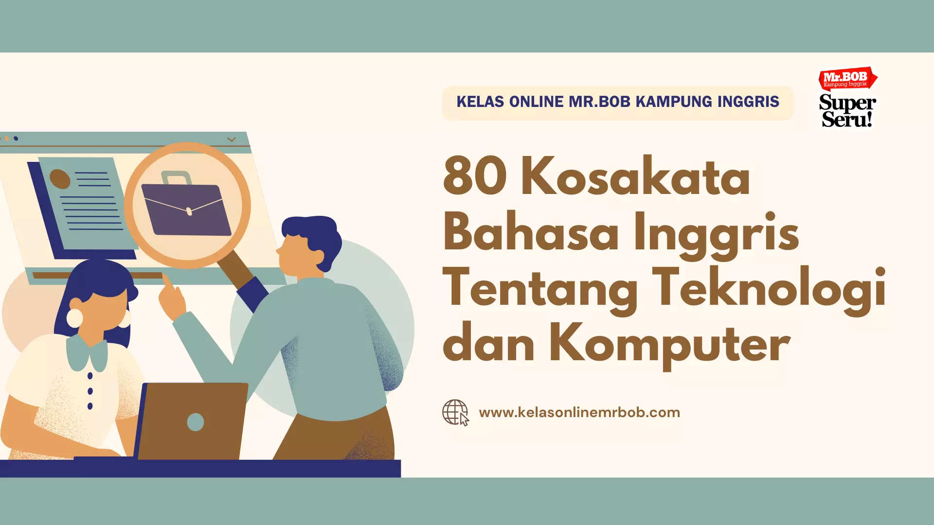 80 Kosakata Bahasa Inggris Tentang Teknologi dan Komputer - Kelas Online Mr.BOB Kampung Inggris