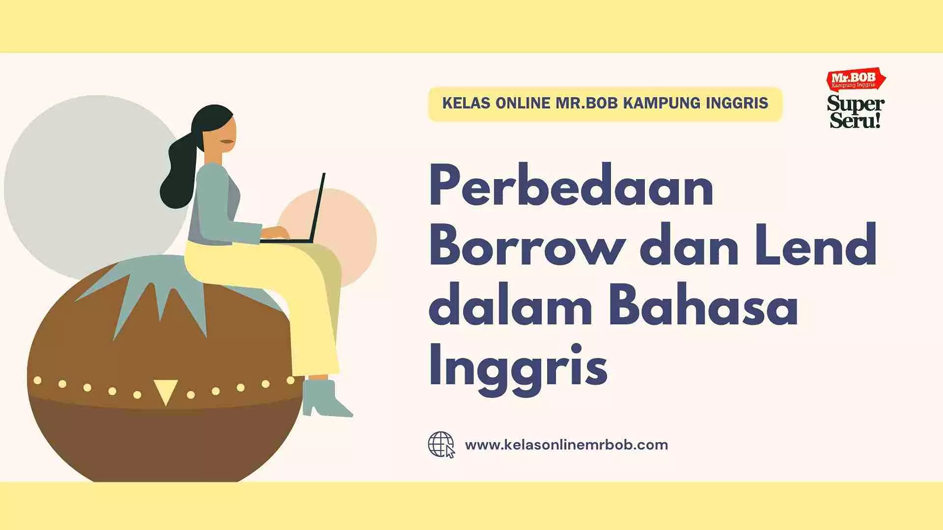 Perbedaan Borrow dan Lend dalam Bahasa Inggris - Kelas Online Mr.BOB Kampung Inggris