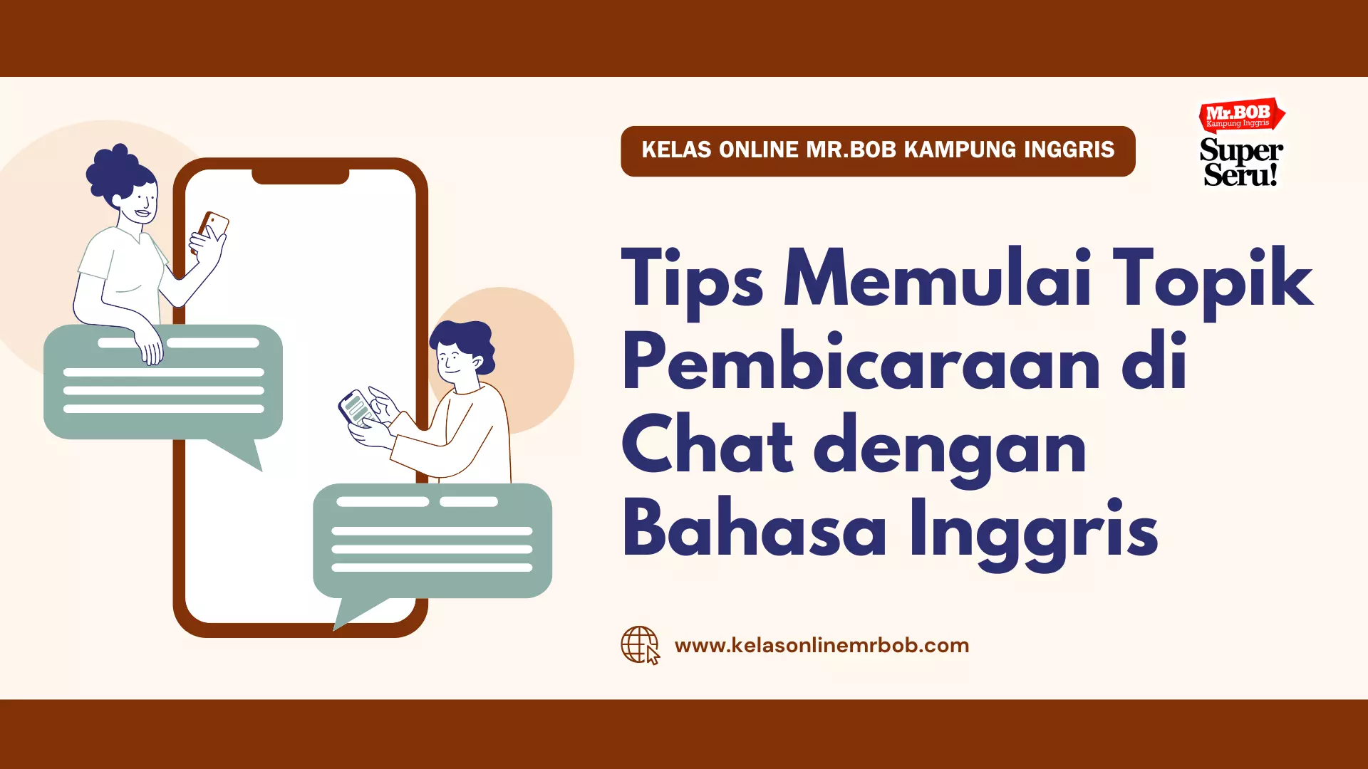 Tips Memulai Topik Pembicaraan di Chat dengan Bahasa Inggris - Kelas Online Mr.BOB Kampung Inggris