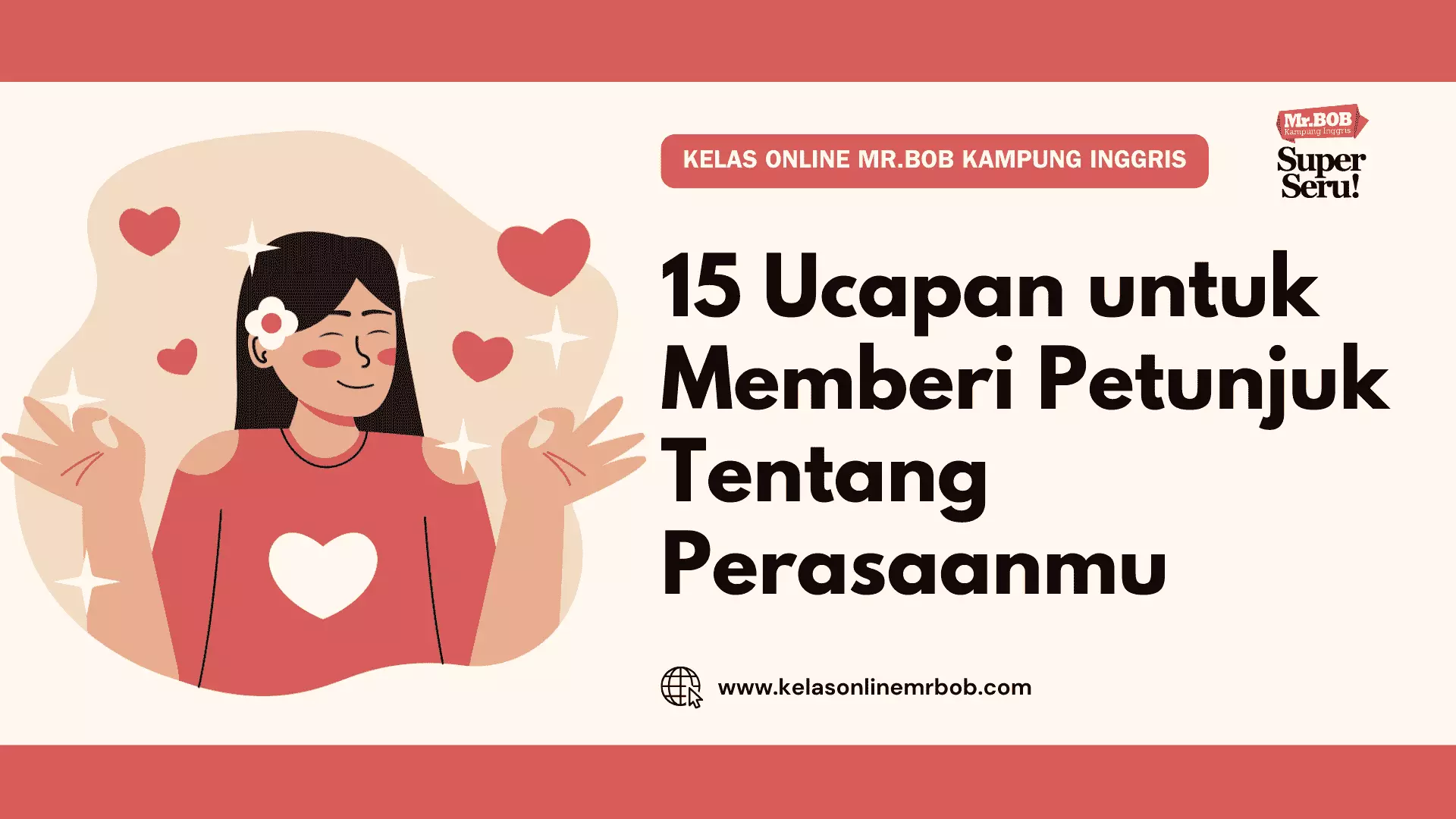 15 Ucapan untuk Memberi Petunjuk Tentang Perasaanmu - Kelas Online Mr.BOB Kampung Inggris